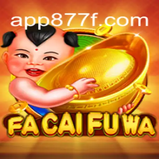 Discover the Exciting World of FaCaiFuWa with 877F.com Oficial Slots Brasil #1